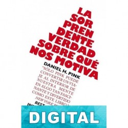 La sorprendente verdad sobre qué nos motiva Daniel H. Pink