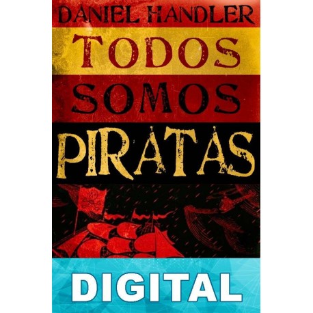 Todos somos piratas Daniel Handler