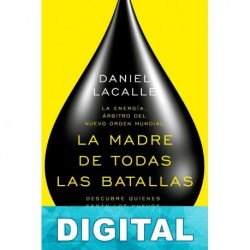 La madre de todas las batallas Daniel Lacalle & Diego Parrilla Merino