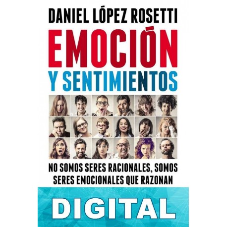 Emoción y sentimientos Daniel López Rosetti