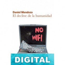 El declive de la humanidad Daniel Mendoza