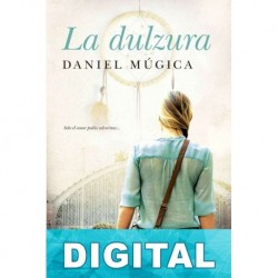La dulzura Daniel Múgica