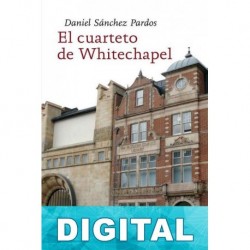 El cuarteto de Whitechapel Daniel Sánchez Pardos