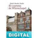 El cuarteto de Whitechapel Daniel Sánchez Pardos
