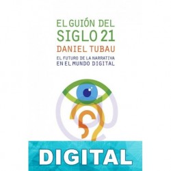 El guión del siglo XXI Daniel Tubau