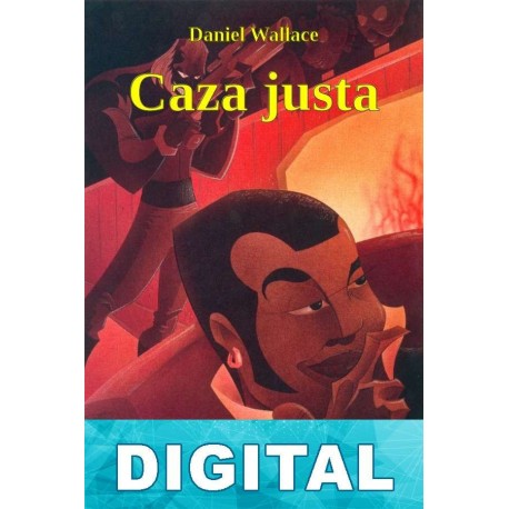 Caza justa Daniel Wallace