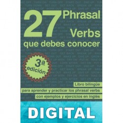 27 Phrasal verbs que debes conocer 3ª Ed. Daniel Welsch