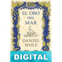 El oro del mar Daniel Wolf