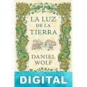 La luz de la tierra Daniel Wolf