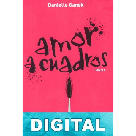 Amor a cuadros Danielle Ganek