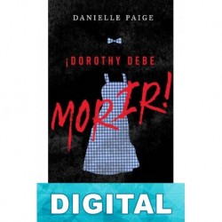 Dorothy debe morir Danielle Paige