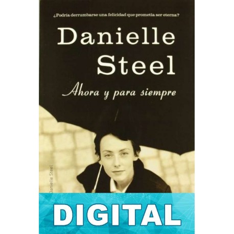 Ahora y para siempre Danielle Steel