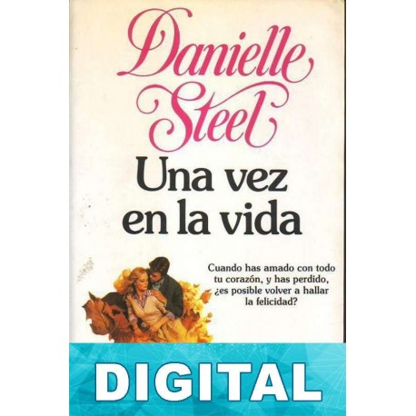 Una vez en la vida Danielle Steel
