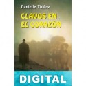 Clavos en el corazón Danielle Thiéry