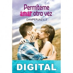 Permíteme amar otra vez Danperjaz L. J.