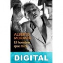 El hombre que mira Alberto Moravia