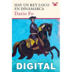 Hay un rey loco en Dinamarca Dario Fo
