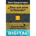 ¿Para qué sirve la filosofía? Darío Sztajnszrajber