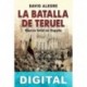 La batalla de Teruel David Alegre