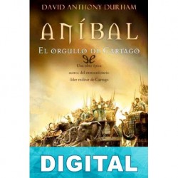 Aníbal, el orgullo de Cartago David Anthony Durham