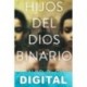 Hijos del dios binario David B. Gil