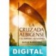 La Cruzada Albigense y el Imperio Aragonés David Barreras