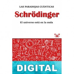 Schrödinger. Las paradojas cuánticas David Blanco Laserna