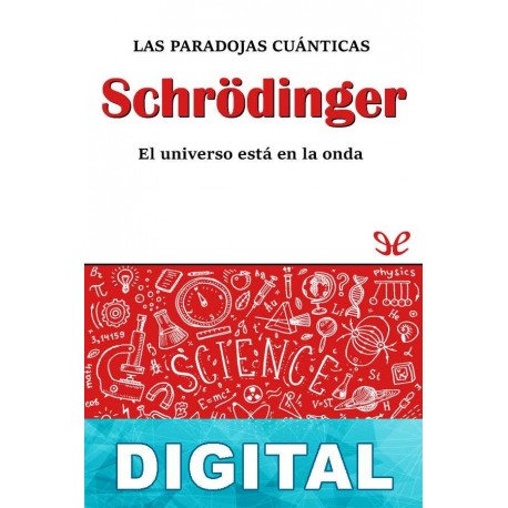 Schrödinger. Las paradojas cuánticas David Blanco Laserna