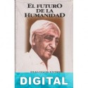 El futuro de la humanidad David Bohm & J. Krishnamurti