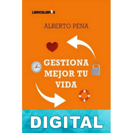 Gestiona mejor tu vida Alberto Pena