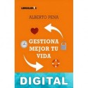 Gestiona mejor tu vida Alberto Pena