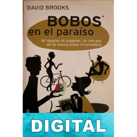 Bobos en el paraí­so David Brooks