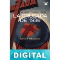 La cruzada de 1936 Alberto Reig Tapia