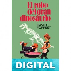 El robo del gran dinosaurio David Forrest