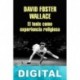 El tenis como experiencia religiosa David Foster Wallace