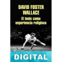 El tenis como experiencia religiosa David Foster Wallace