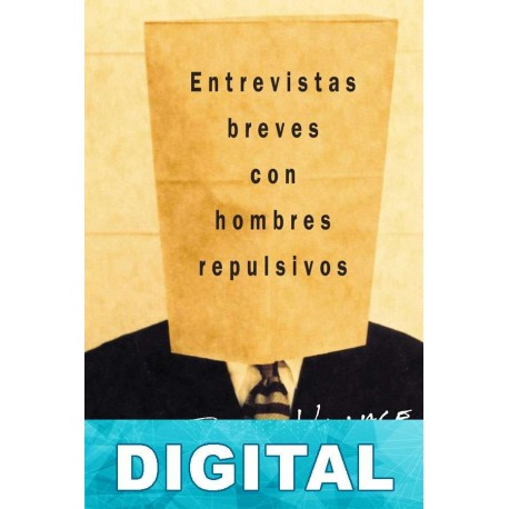 Entrevistas breves con hombres repulsivos David Foster Wallace
