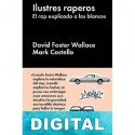 Ilustres raperos David Foster Wallace & Mark Costello