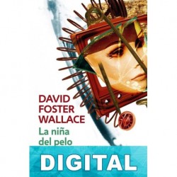 La niña del pelo raro David Foster Wallace