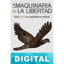 La maquinaria de la libertad David Friedman