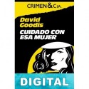 Cuidado con esa mujer David Goodis