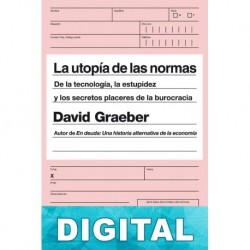 La utopía de las normas David Graeber
