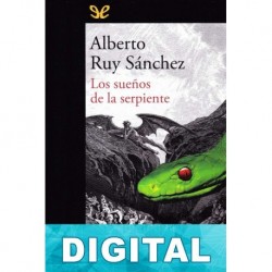 Los sueños de la serpiente Alberto Ruy Sánchez