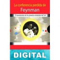 La conferencia perdida de Feynman David L. Goodstein & Judith R. Goodstein