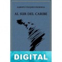Al sur del Caribe Alberto Vázquez-Figueroa