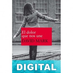 El dolor que nos une David Mark