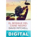 El bosque del cisne negro David Mitchell