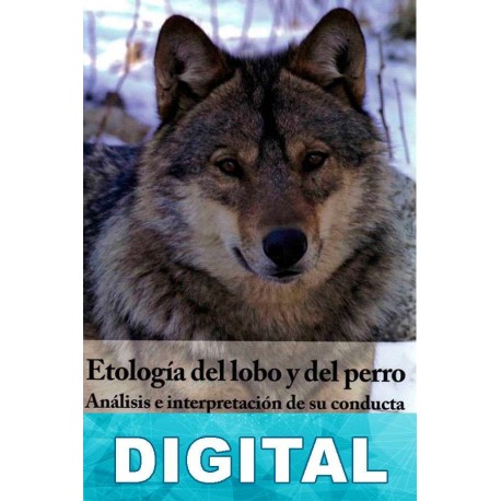 Etología del lobo y del perro: Análisis e interpretación de su conducta David Nieto Maceín