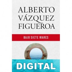 Bajo siete mares Alberto Vázquez-Figueroa
