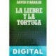 La liebre y la tortuga David P. Barash